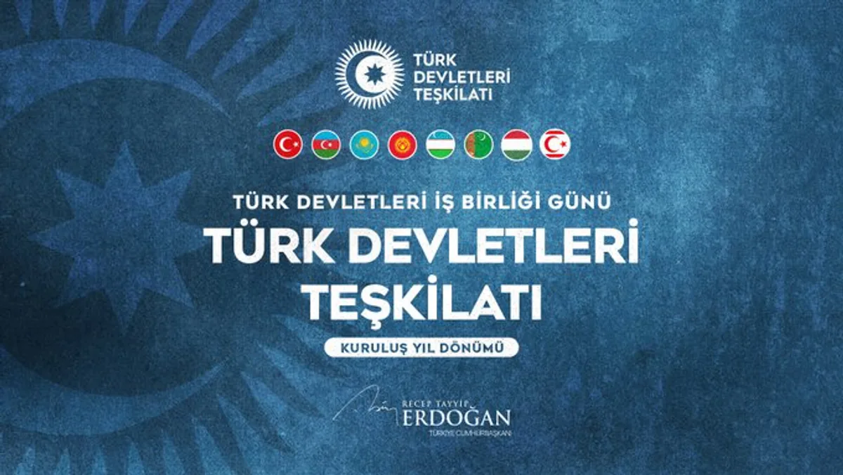 Türk Devletleri Teşkilatı'nın Kuruluş Yıl Dönümü Kutlanıyor Türk Devletleri Teşkilatı'nın Kuruluş Yıl Dönümü Kutlanıyor