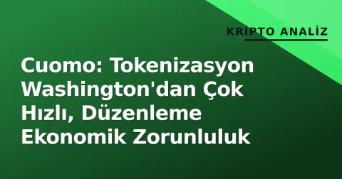 Cuomo: Tokenizasyon Washington'dan Çok Hızlı, Düzenleme Ekonomik Zorunluluk