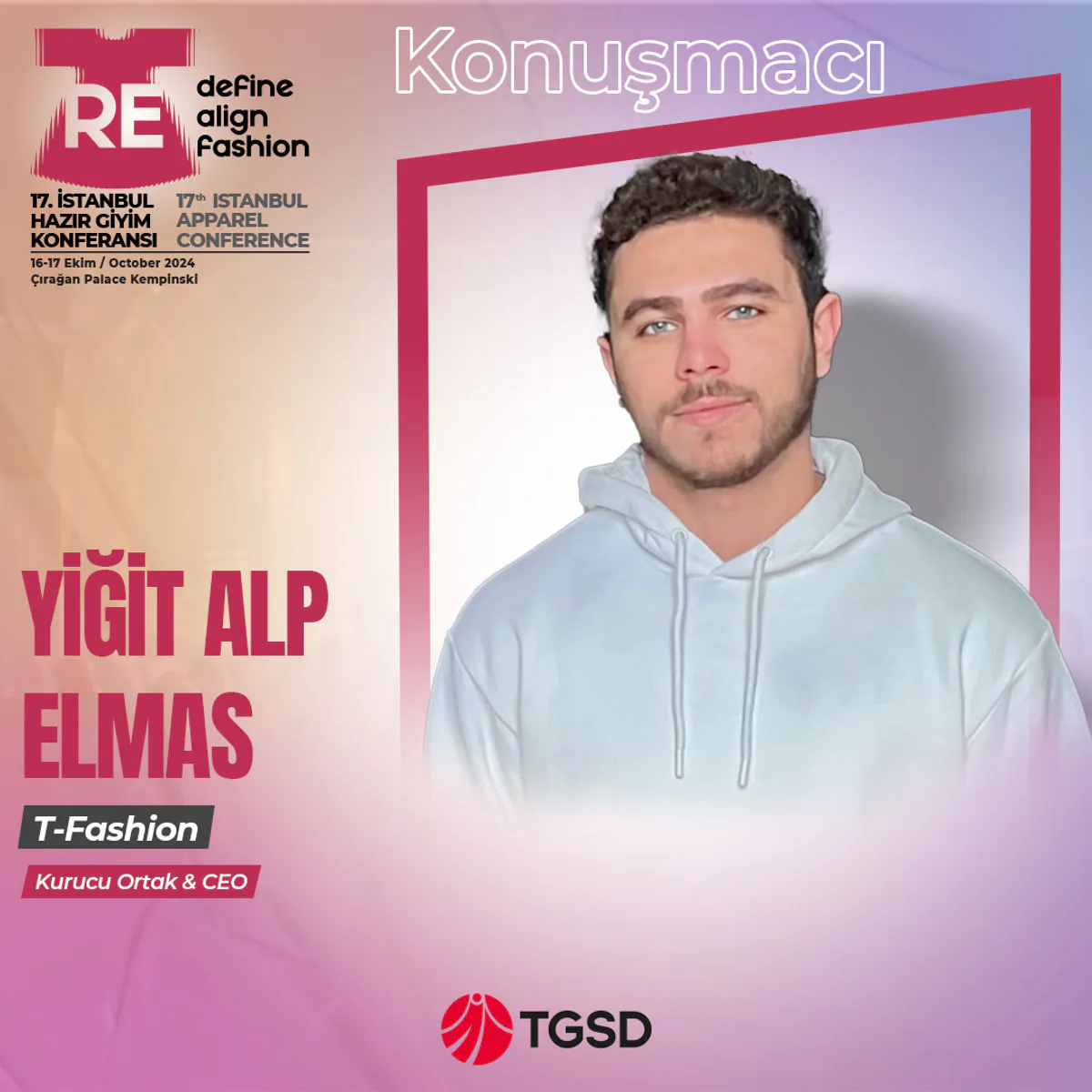 T-Fashion CEO'su Yiğit Alp Elmas İstanbul Hazır Giyim Konferansı'nda Konuşacak T-Fashion CEO'su Yiğit Alp Elmas İstanbul Hazır Giyim Konferansı'nda Konuşacak