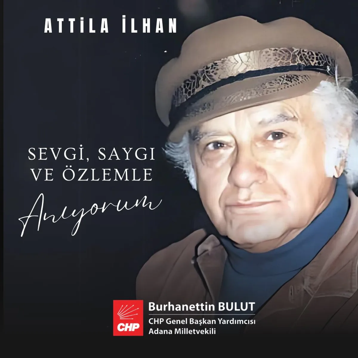 Attila İlhan'ın Ölüm Yıldönümü Anma Etkinlikleri Attila İlhan'ın Ölüm Yıldönümü Anma Etkinlikleri