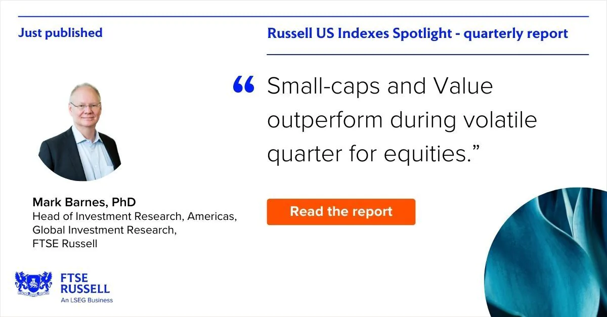 FTSE Russell Tarafından Yayımlanan Son Çeyrek Raporu ABD Hisse Senetlerini İnceledi FTSE Russell Tarafından Yayımlanan Son Çeyrek Raporu ABD Hisse Senetlerini İnceledi