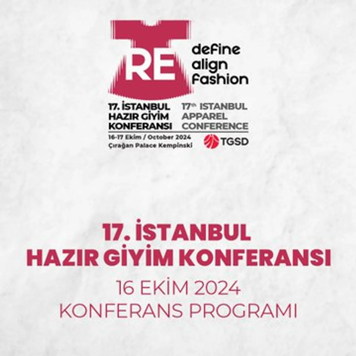17. İstanbul Hazır Giyim Konferansı 17. İstanbul Hazır Giyim Konferansı
