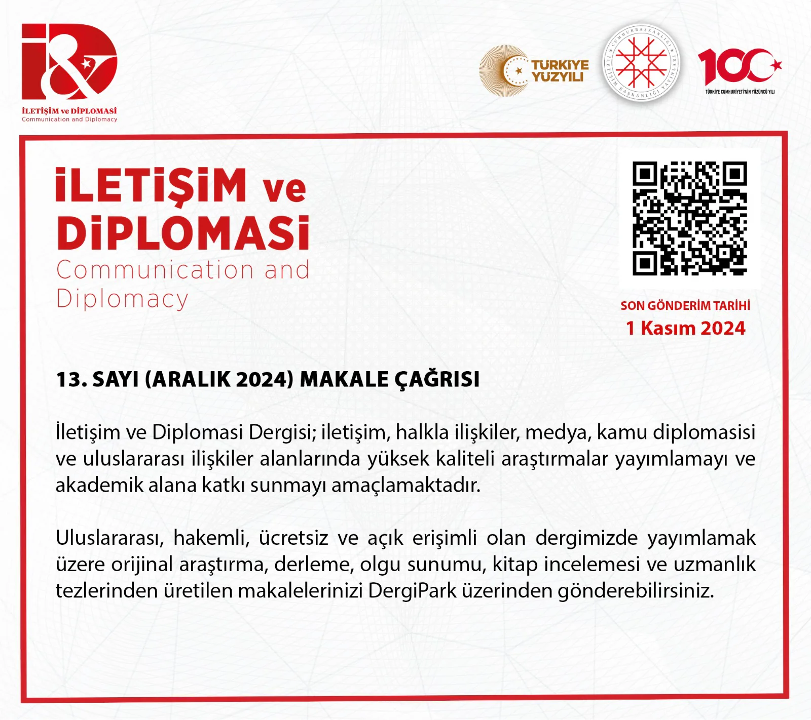 Cumhurbaşkanlığı İletişim Başkanlığından Yeni Dergi Çağrısı Cumhurbaşkanlığı İletişim Başkanlığından Yeni Dergi Çağrısı