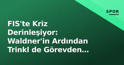 FIS'te Kriz Derinleşiyor: Waldner'in Ardından Trinkl de Görevden Ayrılma Eşiğinde