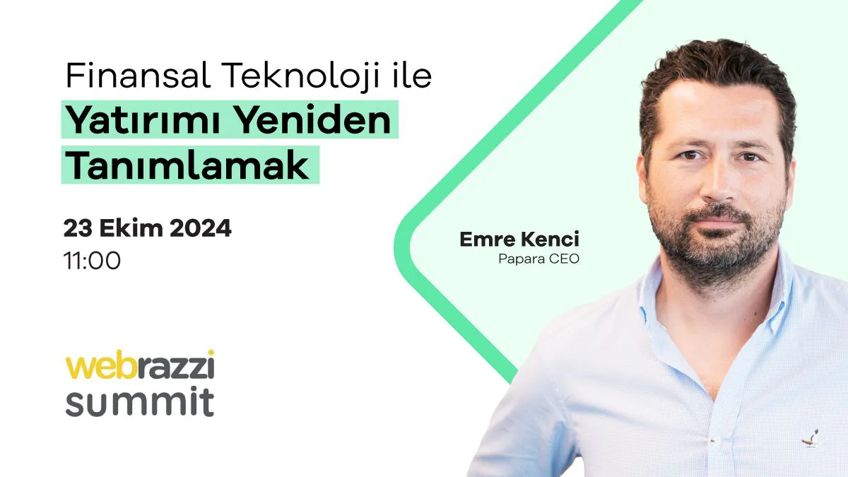 Papara CEO'su Emre Kenci, Webrazzi Summit 2024'te yer aldı Papara CEO'su Emre Kenci, Webrazzi Summit 2024'te yer aldı