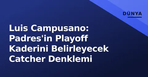 Luis Campusano: Padres'in Playoff Kaderini Belirleyecek Catcher Denklemi