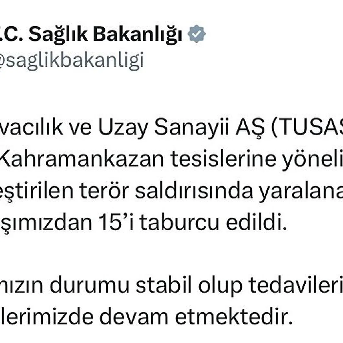 TUSAŞ Saldırısında Yaralananların Durumu TUSAŞ Saldırısında Yaralananların Durumu