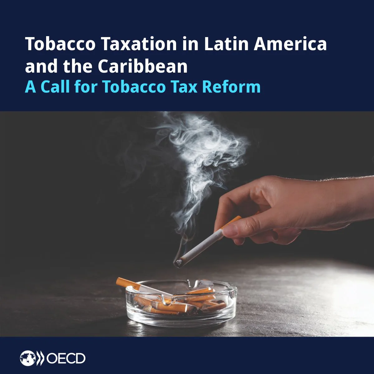 OECD Raporuna Göre Latin Amerika ve Karayipler'de Tütün Vergisi Reform Çağrısı OECD Raporuna Göre Latin Amerika ve Karayipler'de Tütün Vergisi Reform Çağrısı