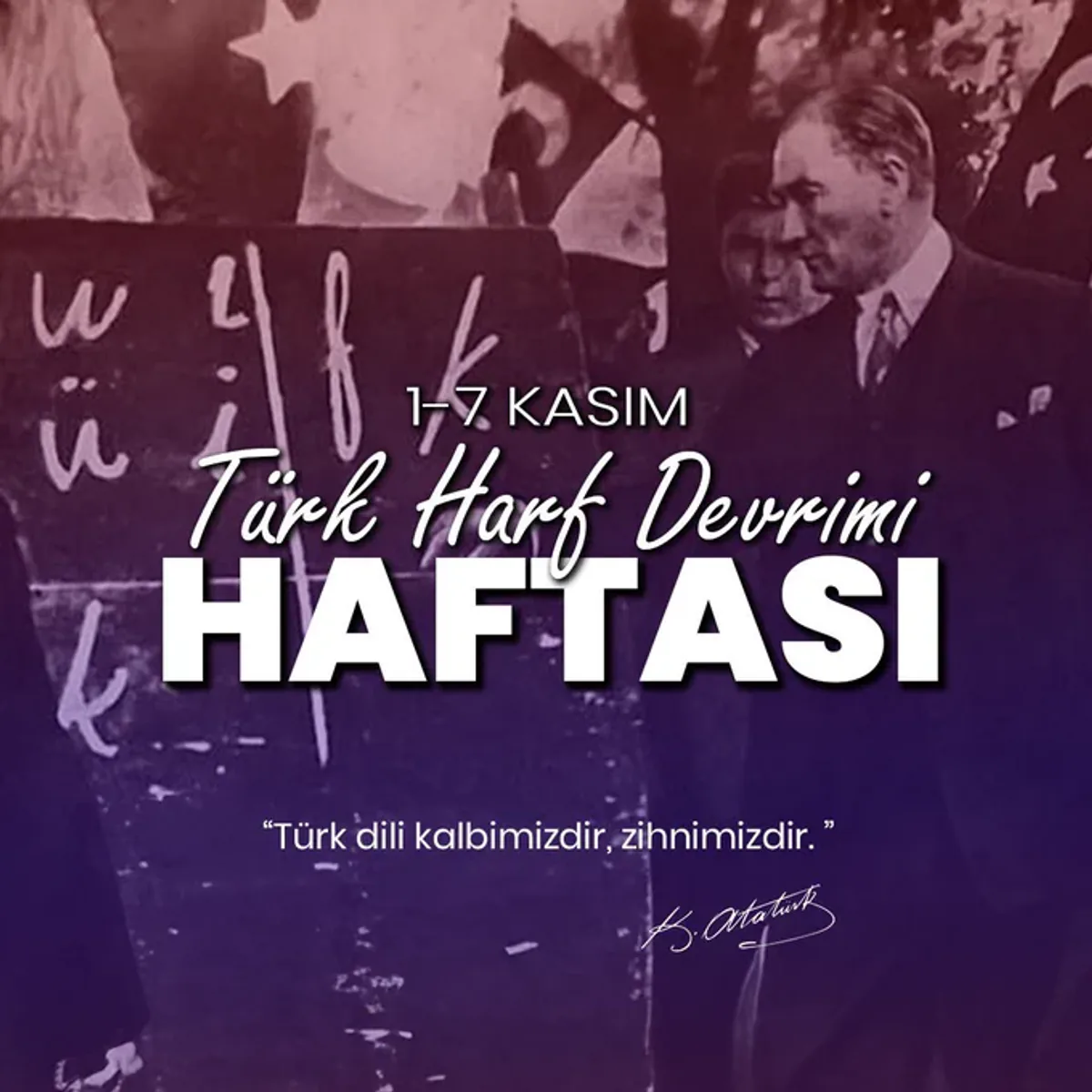 Mustafa Kemal Atatürk'ün Dil ve Millî Duygu Üzerine Sözleri Mustafa Kemal Atatürk'ün Dil ve Millî Duygu Üzerine Sözleri