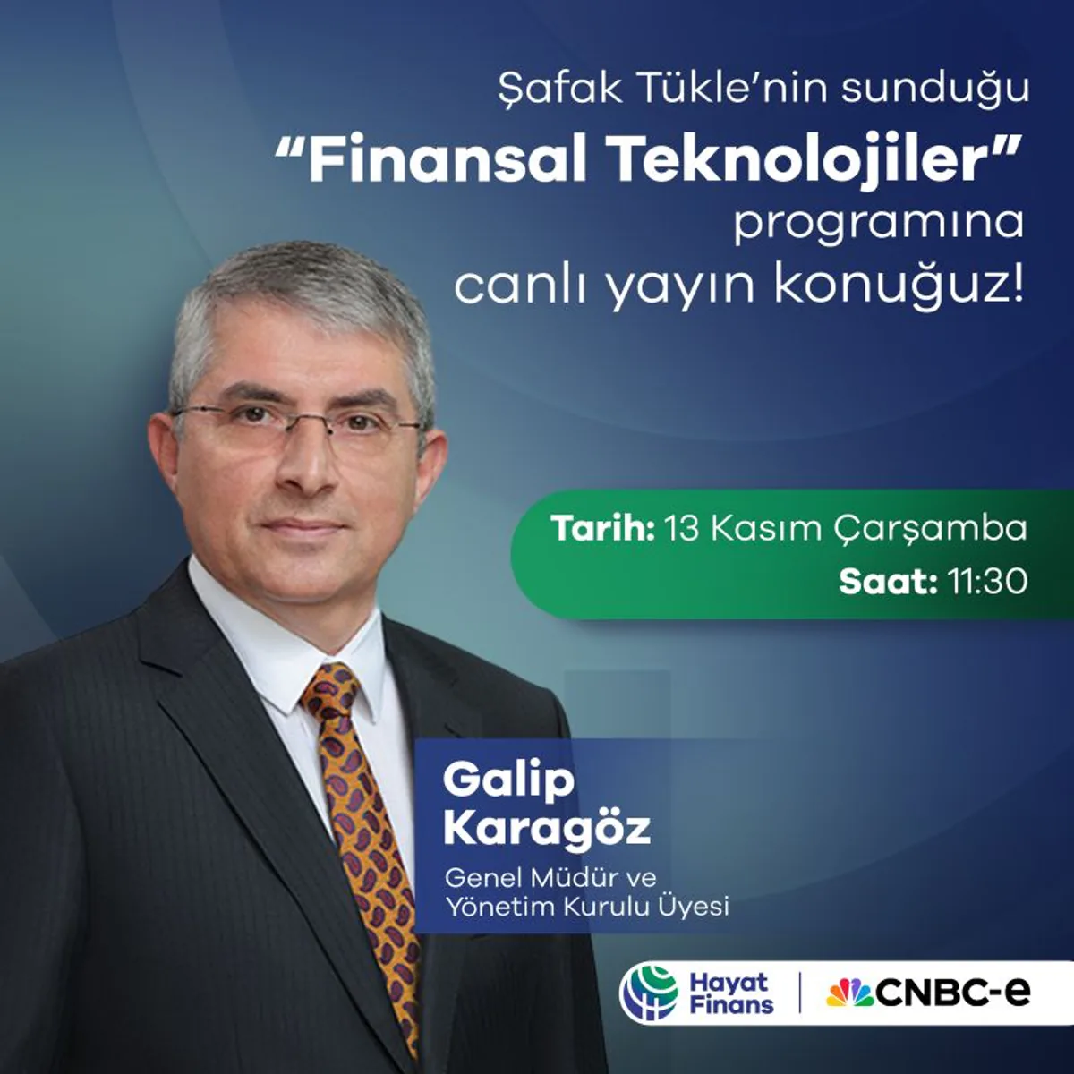 Hayat Finans Genel Müdürü Galip Karagöz, Finansal Teknolojiler Programında Konuk Olacak Hayat Finans Genel Müdürü Galip Karagöz, Finansal Teknolojiler Programında Konuk Olacak