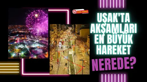 Uşak'ta Yaz Akşamlarının Yeni Rotası: Vatandaşlar Nerede Buluşuyor?