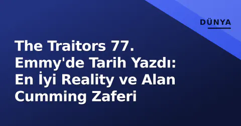 The Traitors 77. Emmy'de Tarih Yazdı: En İyi Reality ve Alan Cumming Zaferi