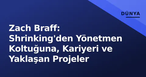 Zach Braff: Shrinking'den Yönetmen Koltuğuna, Kariyeri ve Yaklaşan Projeler