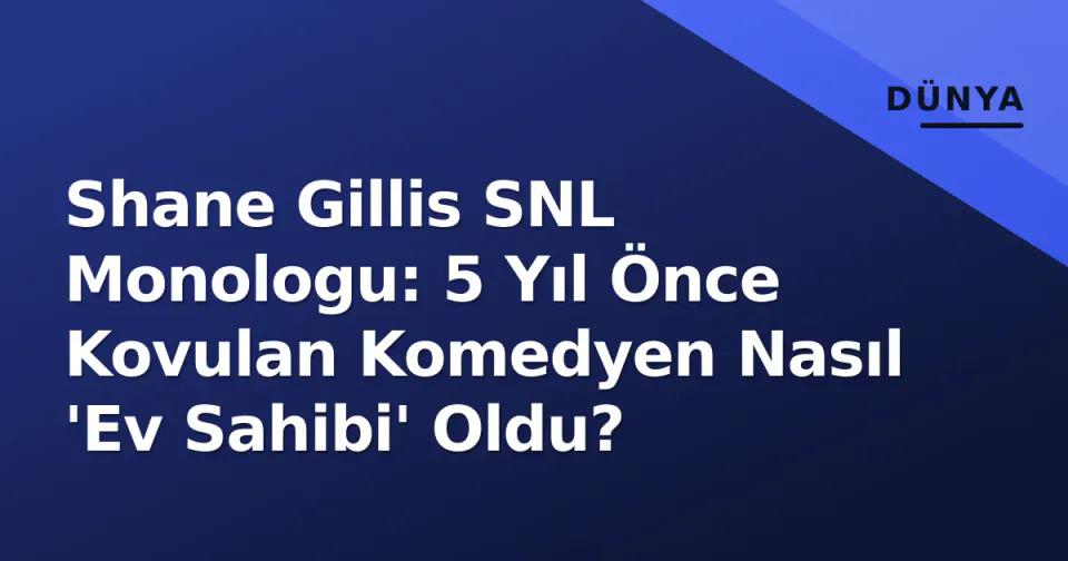 Shane Gillis SNL Monologu: 5 Yıl Önce Kovulan Komedyen Nasıl 'Ev Sahibi' Oldu? görseli