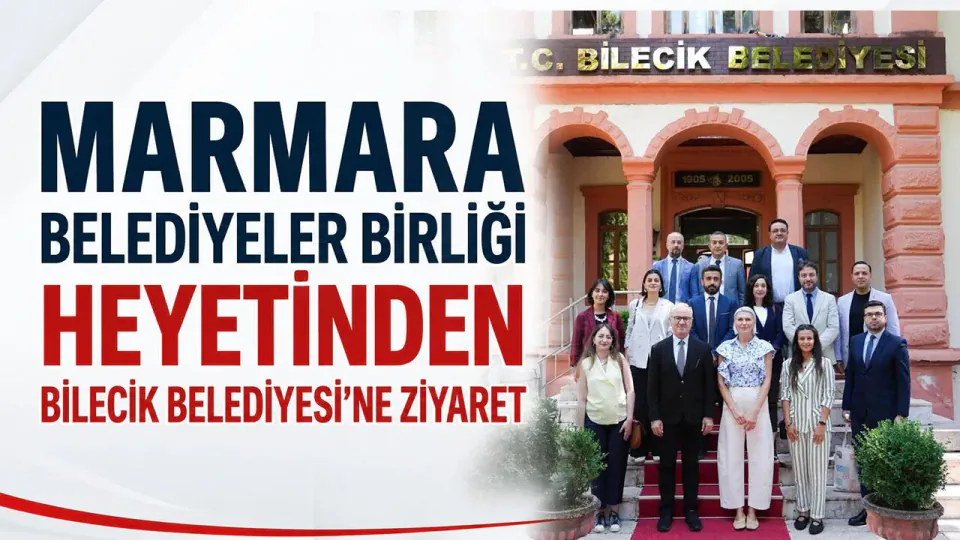 Marmara Belediyeler Birliği Heyeti Bilecik'te: Projeler ve Tarihi Miras İncelendi görseli