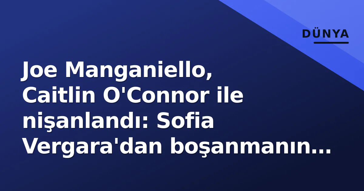 Joe Manganiello, Caitlin O'Connor ile nişanlandı: Sofia Vergara'dan boşanmanın ardından yeni sayfa Joe Manganiello, Caitlin O'Connor ile nişanlandı: Sofia Vergara'dan boşanmanın ardından yeni sayfa