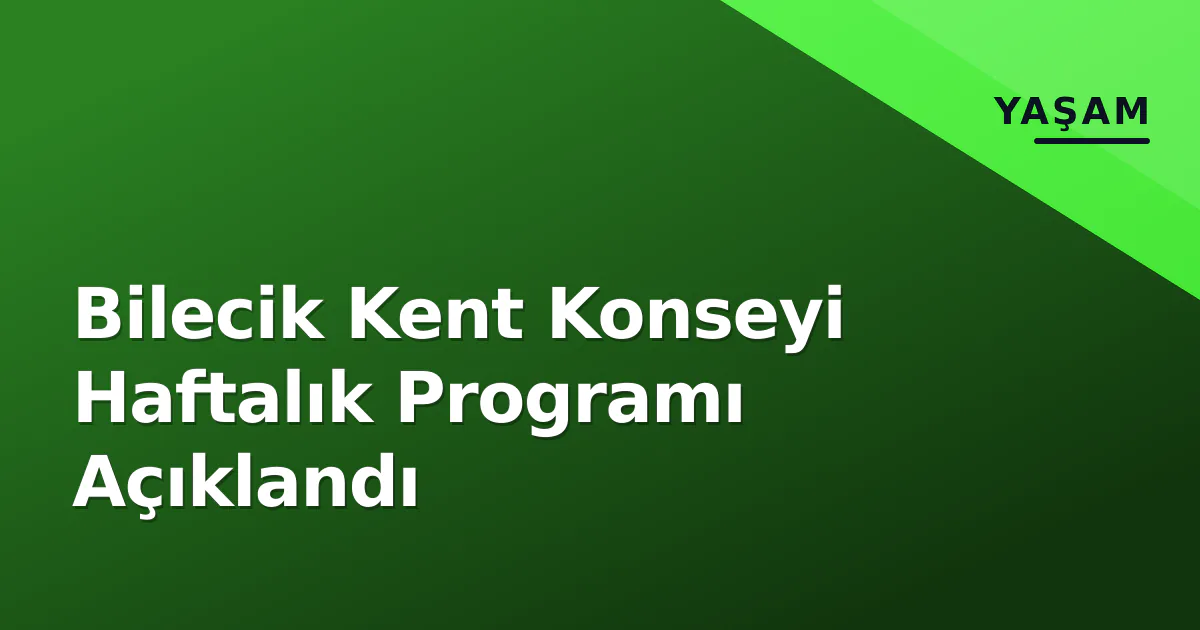 Bilecik Kent Konseyi Haftalık Programı Açıklandı Bilecik Kent Konseyi Haftalık Programı Açıklandı