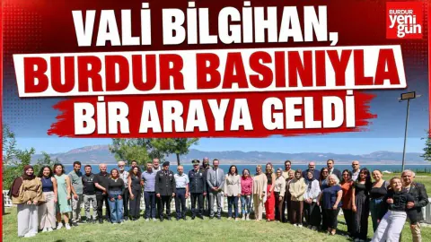 Burdur Valisi Bilgihan'dan Basın Mensuplarıyla Önemli Buluşma