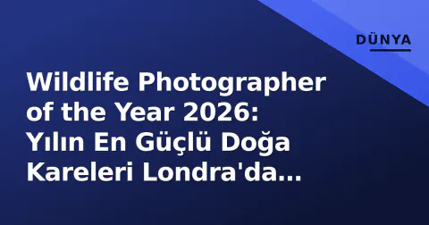 Wildlife Photographer of the Year 2026: Yılın En Güçlü Doğa Kareleri Londra'da Açıklandı