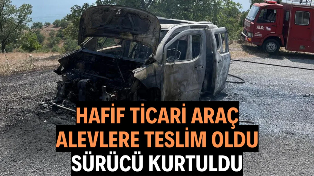 Manisa'da Korkutan Kamyonet Yangını: Sürücü Son Anda Fark Etti Manisa'da Korkutan Kamyonet Yangını: Sürücü Son Anda Fark Etti