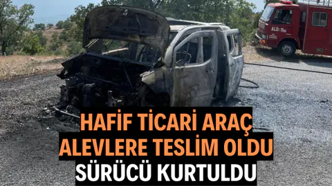 Manisa'da Korkutan Kamyonet Yangını: Sürücü Son Anda Fark Etti