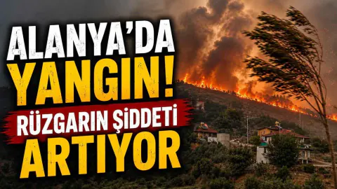 Alanya'da Korkutan Yangın: Hüpürlü Mahallesi'nde Tahliyeler Başladı