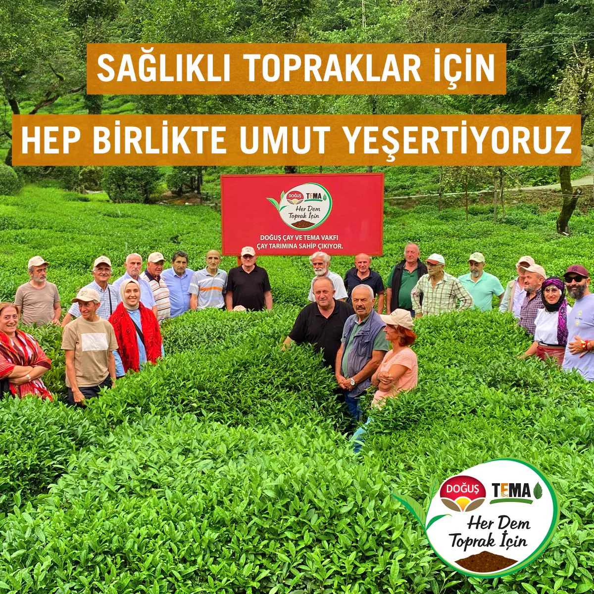 Doğuş Çay ile gerçekleştirilen Her Dem Toprak İçin Projesi Doğuş Çay ile gerçekleştirilen Her Dem Toprak İçin Projesi