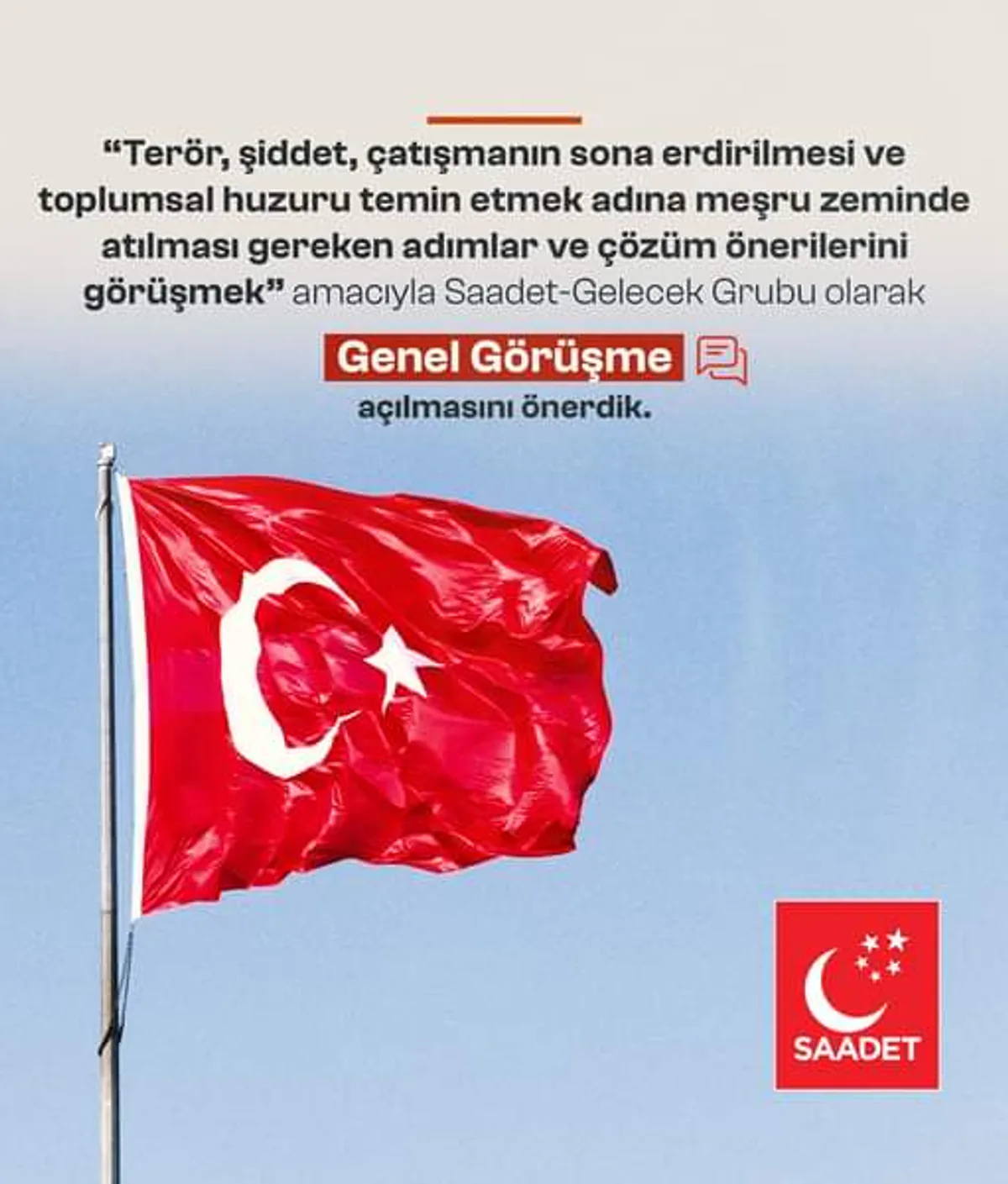 Saadet Partisi, Terör ve Şiddetin Sonlandırılması İçin Meşru Adımların Atılmasını Savunuyor Saadet Partisi, Terör ve Şiddetin Sonlandırılması İçin Meşru Adımların Atılmasını Savunuyor