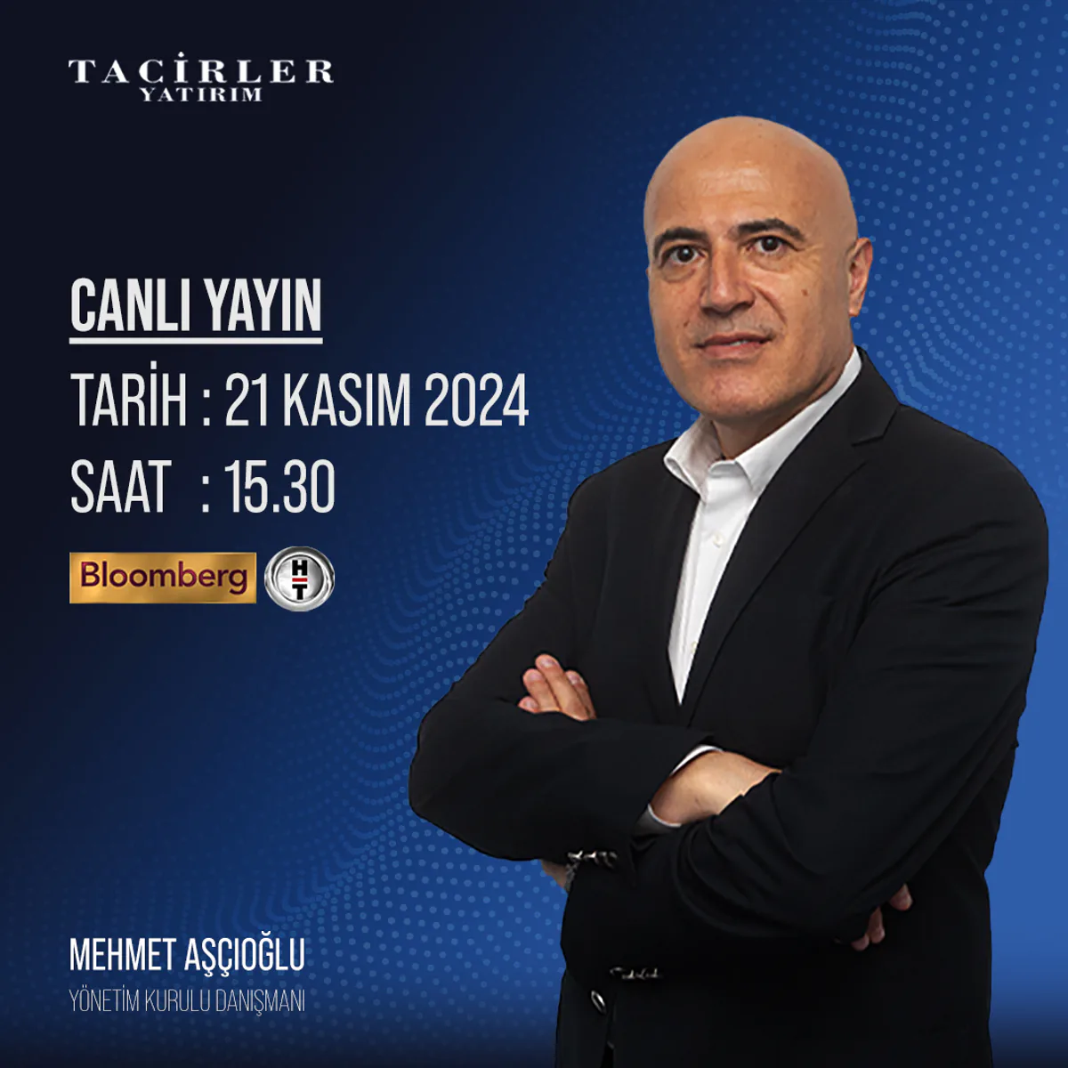 Tacirler Yatırım Yönetim Kurulu Danışmanı Mehmet Aşçıoğlu Canlı Yayında Tacirler Yatırım Yönetim Kurulu Danışmanı Mehmet Aşçıoğlu Canlı Yayında