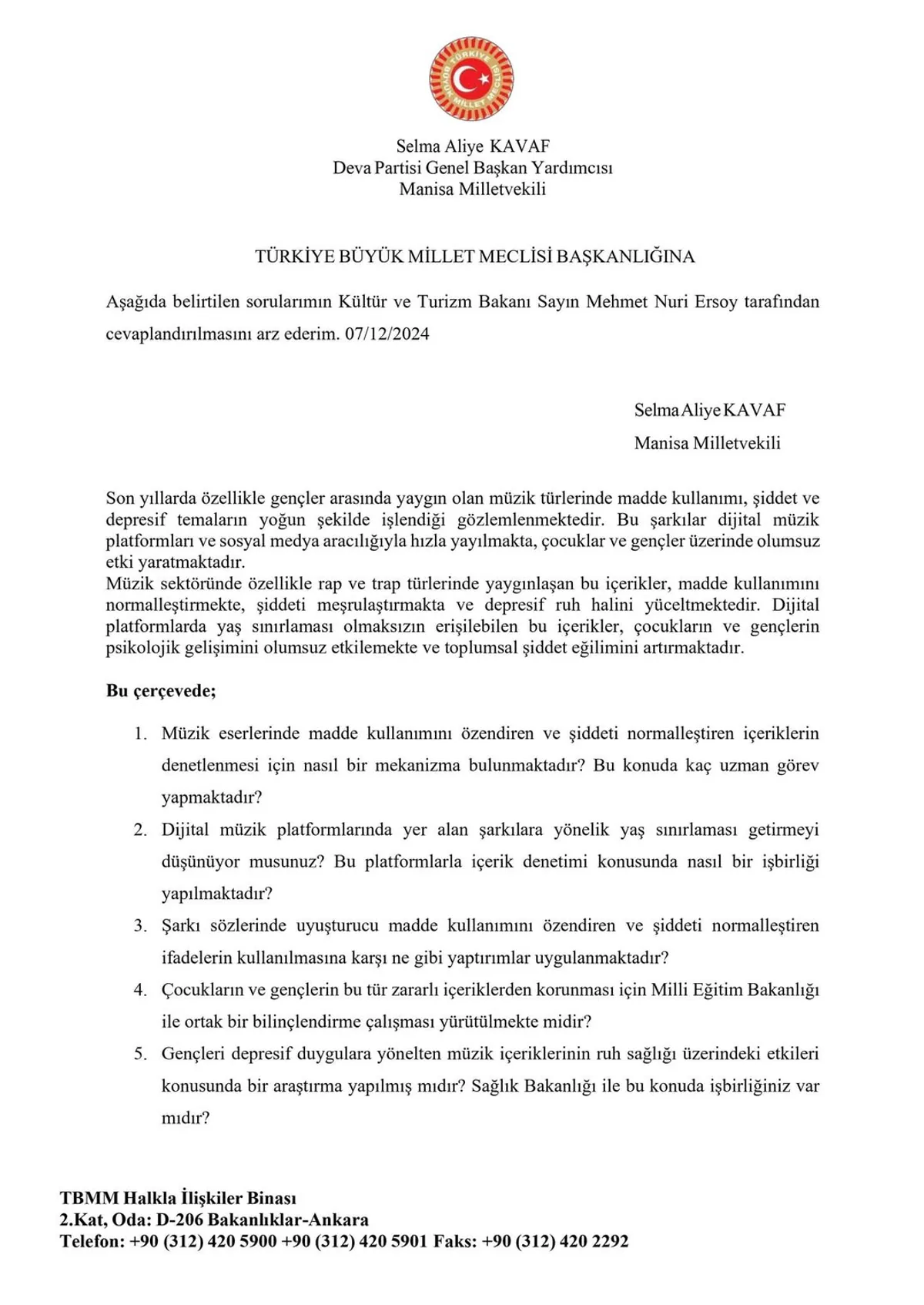 Manisa Milletvekili Selma Aliye Kavaf, Müzik Eserlerinde Madde Kullanımı ve Şiddeti Denetlemek İçin Bakan Ersoy'dan Bilgi İstedi Manisa Milletvekili Selma Aliye Kavaf, Müzik Eserlerinde Madde Kullanımı ve Şiddeti Denetlemek İçin Bakan Ersoy'dan Bilgi İstedi