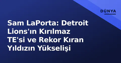 Sam LaPorta: Detroit Lions'ın Kırılmaz TE'si ve Rekor Kıran Yıldızın Yükselişi