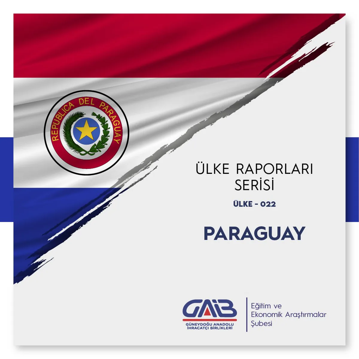 GAİB, Paraguay Ülke Raporunu Yayımladı GAİB, Paraguay Ülke Raporunu Yayımladı