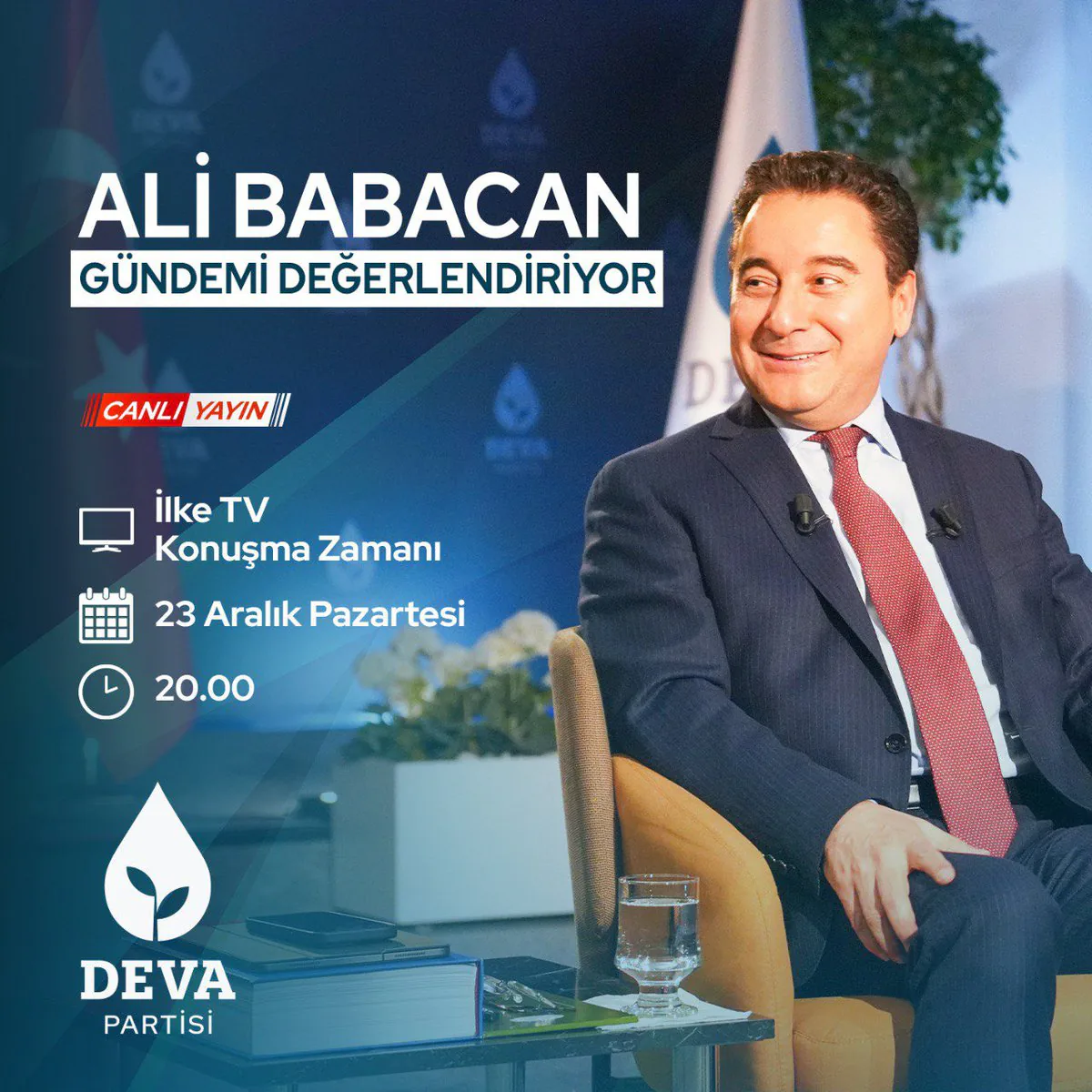 Deva Partisi Genel Başkanı Ali Babacan "Konuşma Zamanı" Programında Deva Partisi Genel Başkanı Ali Babacan "Konuşma Zamanı" Programında