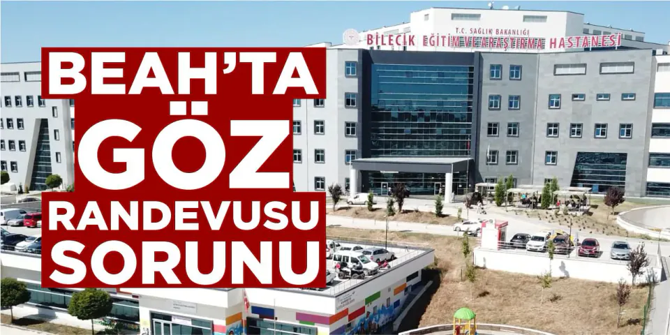 Bilecik Eğitim ve Araştırma Hastanesi Göz Randevusu Sorunu görseli