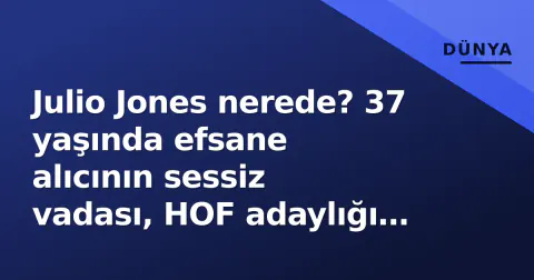 Julio Jones nerede? 37 yaşında efsane alıcının sessiz vadası, HOF adaylığı ve mirası