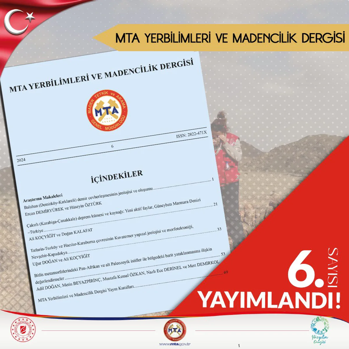 MTA Yerbilimleri Dergisi Yeni Sayısıyla Okuyucularla Buluştu MTA Yerbilimleri Dergisi Yeni Sayısıyla Okuyucularla Buluştu