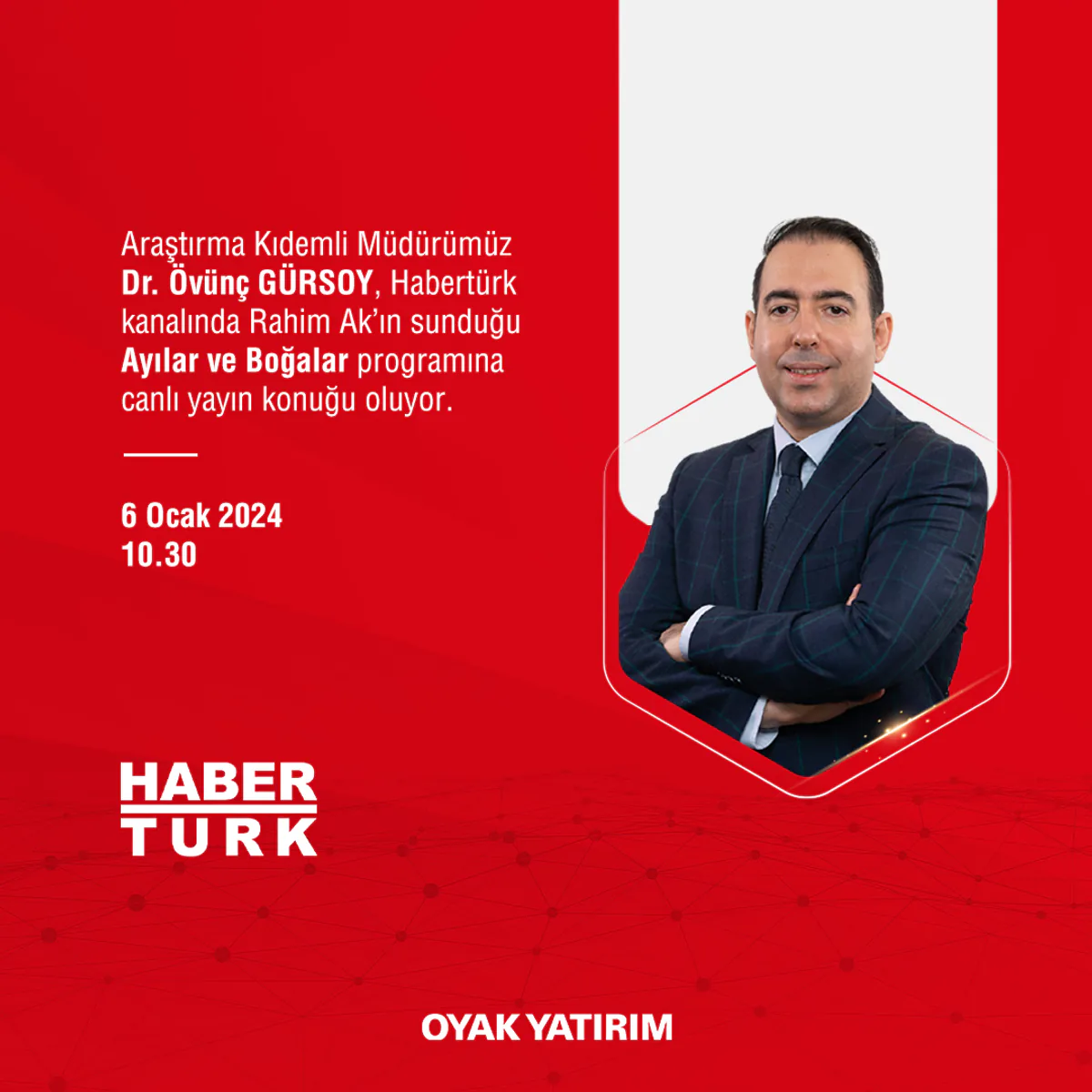 Oyak Yatırım Araştırma Kıdemli Müdürü Dr. Övünç Gürsoy Canlı Yayın Konuğu Olacak Oyak Yatırım Araştırma Kıdemli Müdürü Dr. Övünç Gürsoy Canlı Yayın Konuğu Olacak