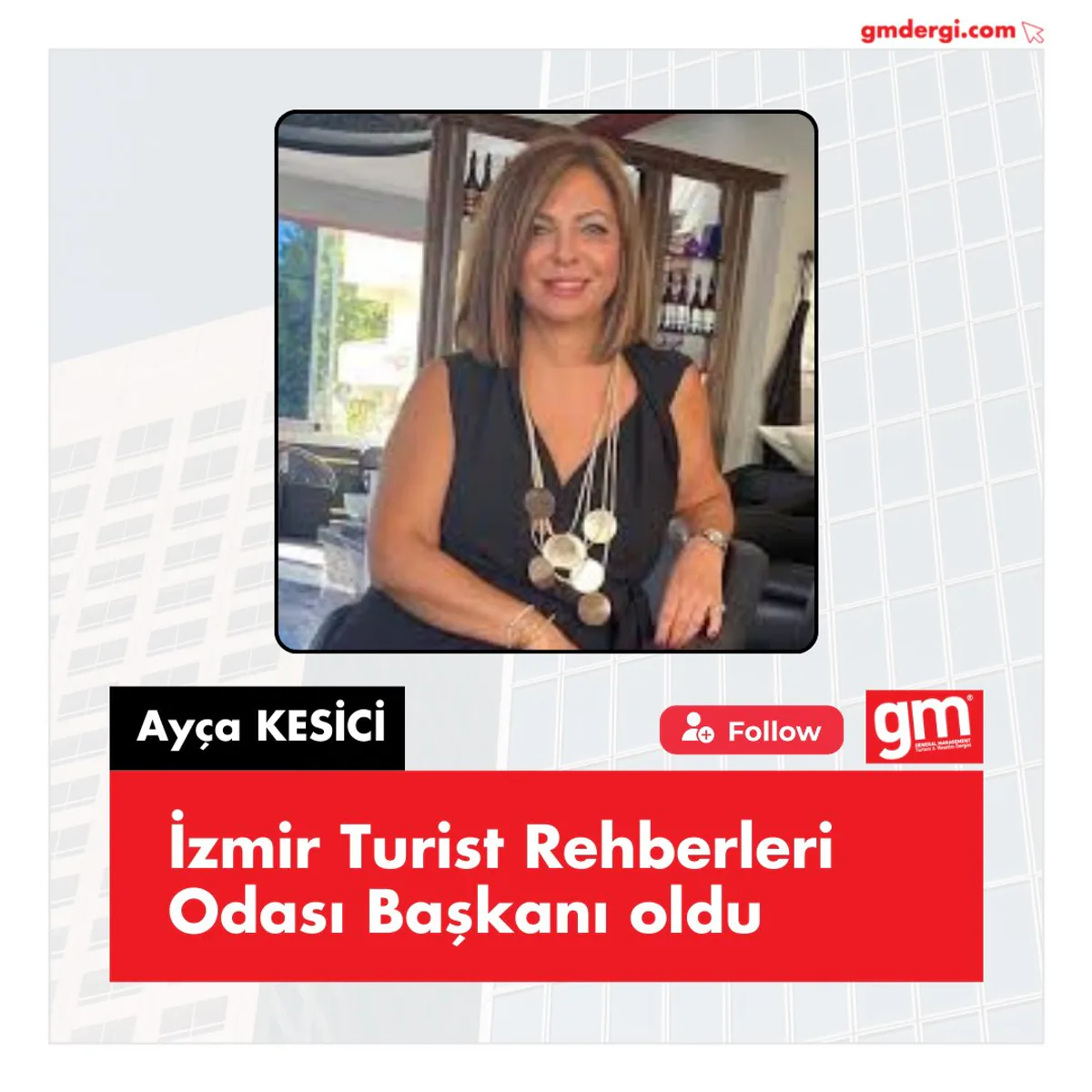 Ayça Kesici, İzmir Turist Rehberleri Odası Başkanlığına Atandı Ayça Kesici, İzmir Turist Rehberleri Odası Başkanlığına Atandı