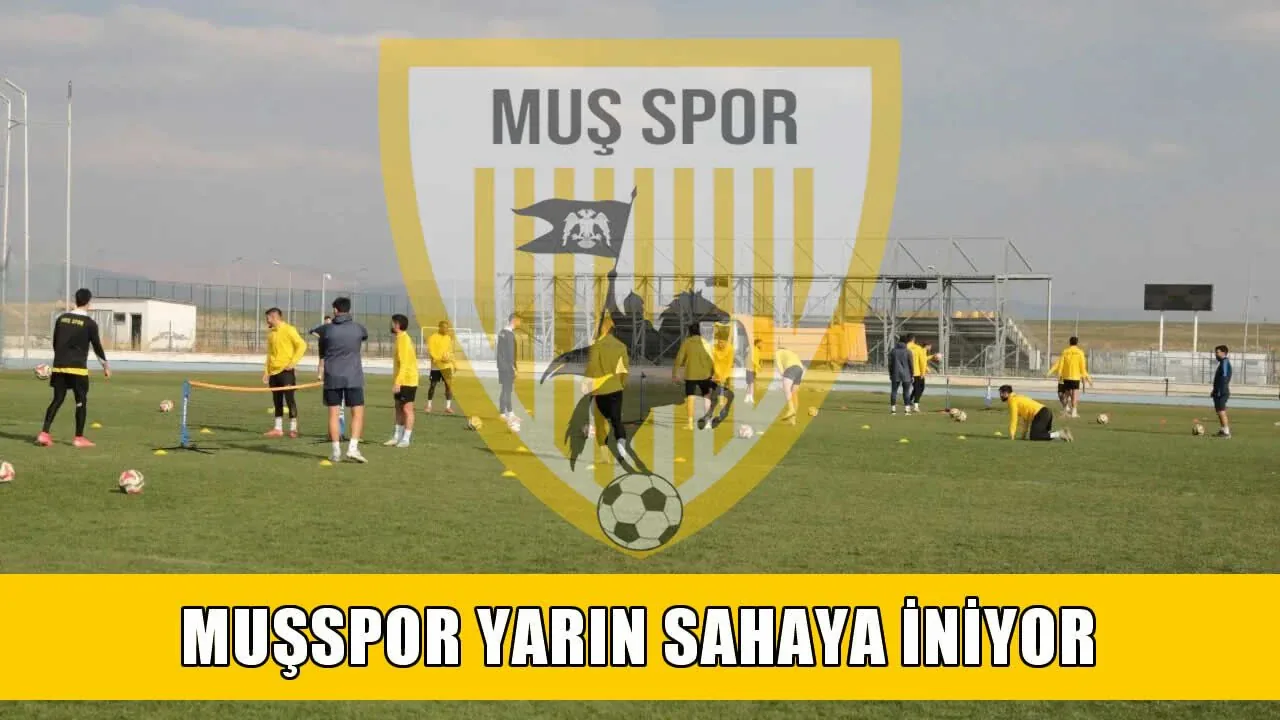 Muşspor Yeni Sezon İçin Sahaya İniyor: 3 Etaplı Kamp Programı Belli Oldu Muşspor Yeni Sezon İçin Sahaya İniyor: 3 Etaplı Kamp Programı Belli Oldu