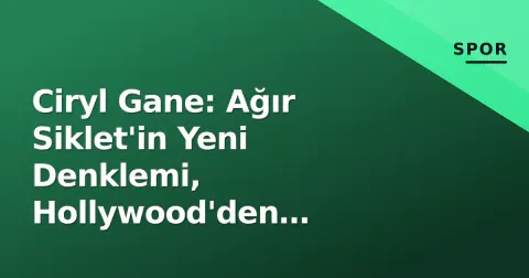 Ciryl Gane: Ağır Siklet'in Yeni Denklemi, Hollywood'den Octagon'a Dönüş Stratejisi