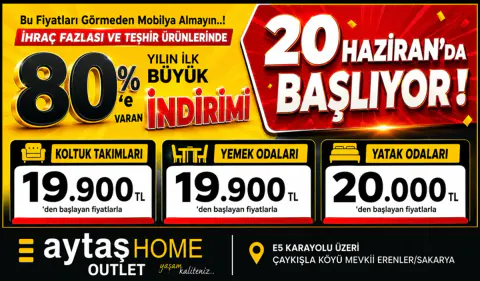 Sakarya'da Mobilya İndirimi: Aytaş Home Outlet Kampanya Tarihi Belli Oldu