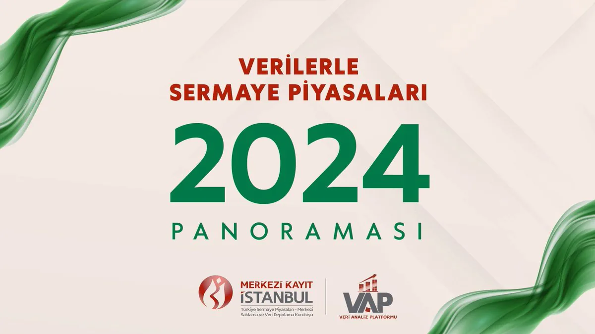 Sermaye Piyasalarında 2024 Yılı Verileri Açıklandı Sermaye Piyasalarında 2024 Yılı Verileri Açıklandı