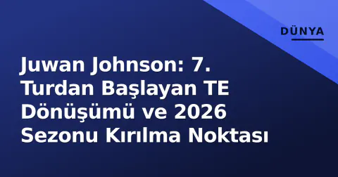 Juwan Johnson: 7. Turdan Başlayan TE Dönüşümü ve 2026 Sezonu Kırılma Noktası