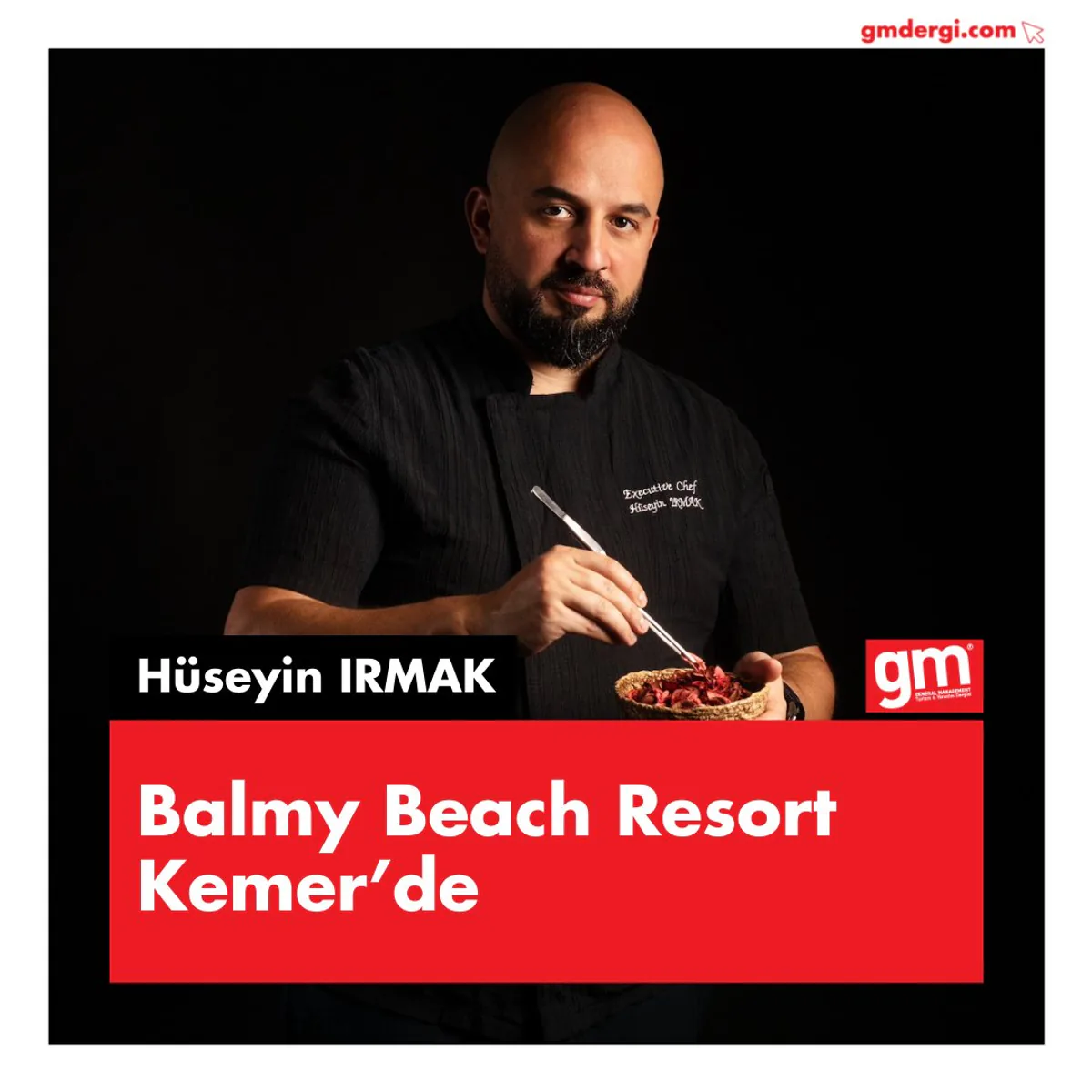 Hüseyin Irmak, Balmy Beach Resort Kemer'de Executive Chef Olarak Göreve Atandı Hüseyin Irmak, Balmy Beach Resort Kemer'de Executive Chef Olarak Göreve Atandı