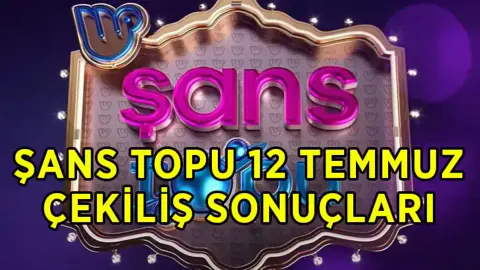 12 Temmuz 2026 Şans Topu sonuçları belli oldu: İşte kazanan numaralar