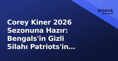 Corey Kiner 2026 Sezonuna Hazır: Bengals'in Gizli Silahı Patriots'in Zayıflı Koşu Savunması Karşısında