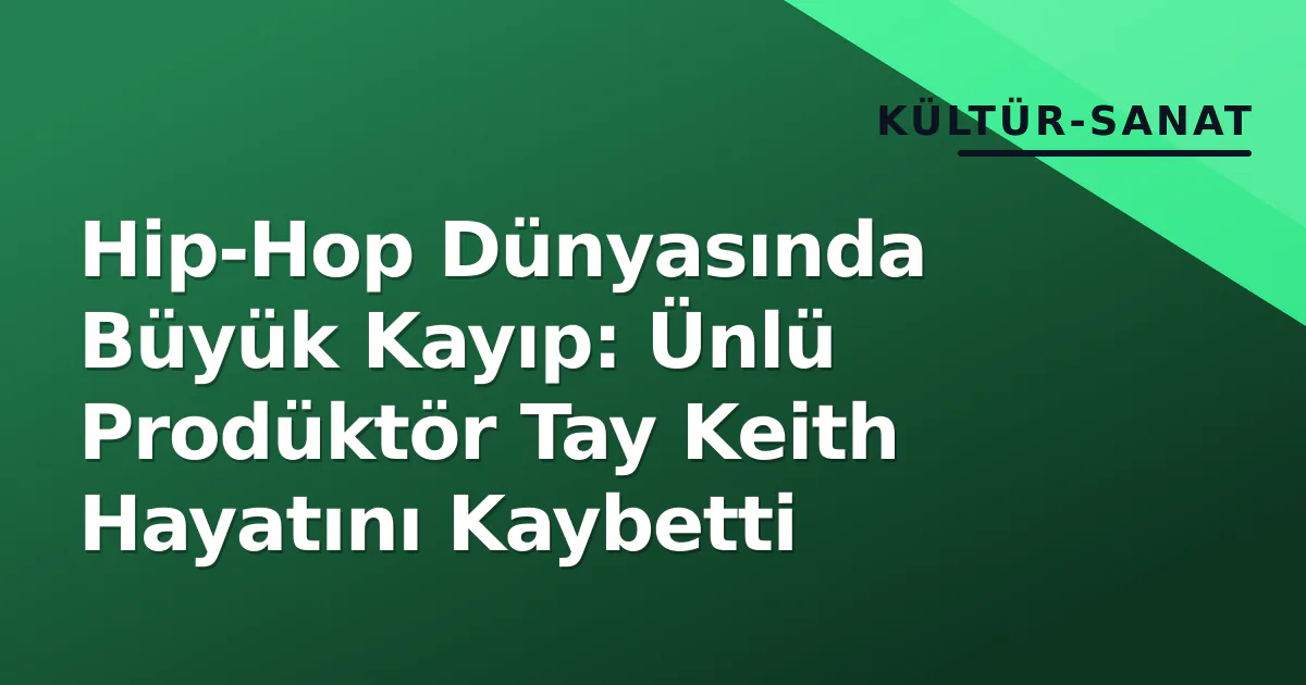 Hip-Hop Dünyasında Büyük Kayıp: Ünlü Prodüktör Tay Keith Hayatını Kaybetti Hip-Hop Dünyasında Büyük Kayıp: Ünlü Prodüktör Tay Keith Hayatını Kaybetti