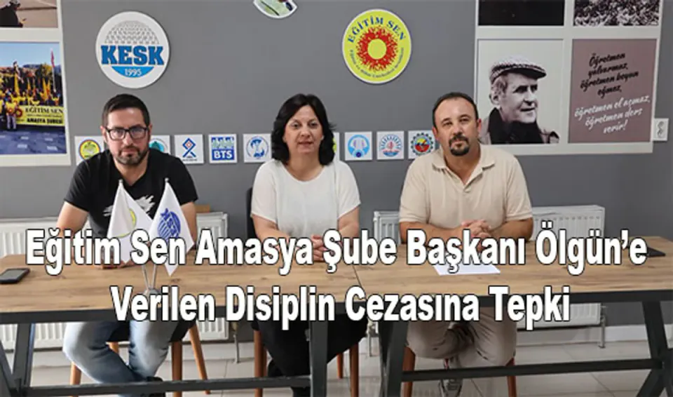 Eğitim Sen Amasya Şube Başkanı Mustafa Ölgün'den Disiplin Cezasına Tepki görseli