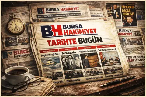 Bursa Hakimiyet Arşivi: 21 Eylül'ün Unutulmaz Olayları