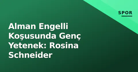 Alman Engelli Koşusunda Genç Yetenek: Rosina Schneider